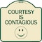 Signmission Courtesy Is Contagious Heavy-Gauge Aluminum Architectural Sign, 18" x 18", TG-1818-24232 A-DES-TG-1818-24232 - alternate 1